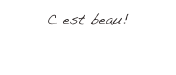 C est ...