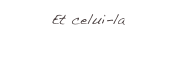 Et celui-la