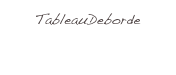 TableauDeborde
